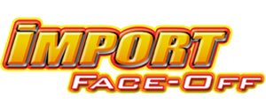 Import Face Off Import Face Off